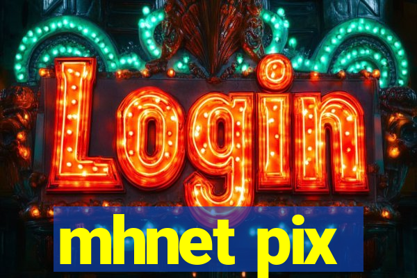 mhnet pix